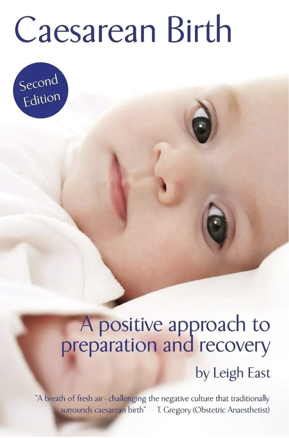 Caesarean Birth: A Positive Approach to Preparation and Recovery